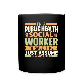 I Am A Public Health Social Worker - Full Colour Mug - black - Front