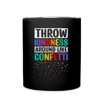 Jetez de la gentillesse comme des confettis motivants - Mug uni - noir - Devant