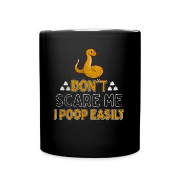 Don't Scare Me I Poop Easily Python Reptile - Tasse einfarbig - Schwarz - Vorne