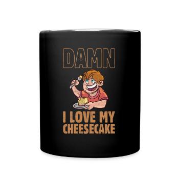 I Love My Cheesecake Dessert Food lover Baker - Tasse einfarbig - Schwarz - Vorne