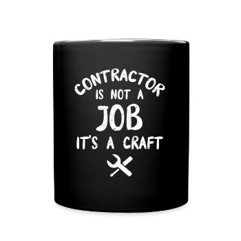 Contractor Is Not A Job It's A Craft Handyman - Full Colour Mug - black - Front