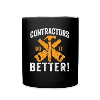 Contractors Do It Better Construction Handyman - Full Colour Mug - black - Front