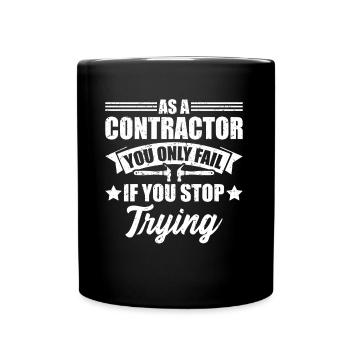 As A Contractor You Only Fail If You Stop Trying - Tasse einfarbig - Schwarz - Vorne