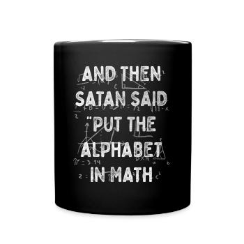 Math Jokes Mathmatician Teacher Math Mathematics - Full Colour Mug - black - Front