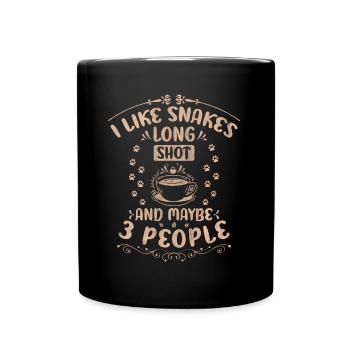 I Like Snakes Long Shot And Maybe 3 People Coffee - Tasse einfarbig - Schwarz - Vorne