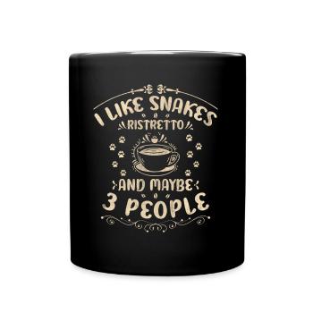 I Like Snakes Ristretto And Maybe 3 People Coffee - Tasse einfarbig - Schwarz - Vorne