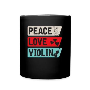 Peace Love Violin Violonists Music - Tasse einfarbig - Schwarz - Vorne