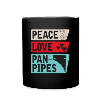 Peace Love Pan Pipes Music Pan Pipes - Tasse einfarbig - Schwarz - Vorne