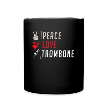 Peace Love Trombone Instrument Music - Tasse einfarbig - Schwarz - Vorne