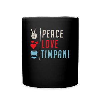 Peace Love Timpani Percussion Funny - Full Colour Mug - black - Front
