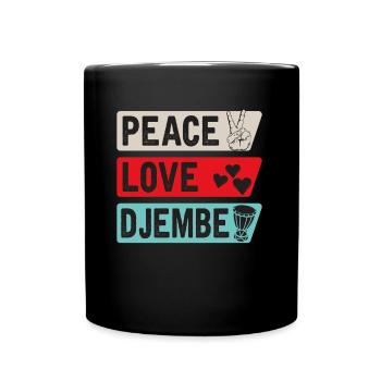 Peace Love Djembe Music Instrument - Tasse einfarbig - Schwarz - Vorne