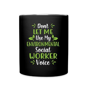 Environmental Social Worker Job Environmentalist - Full Colour Mug - black - Front