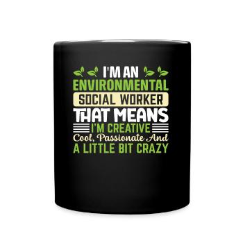 Environmental Social Worker Job Environmentalist - Full Colour Mug - black - Front