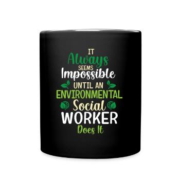 Environmental Social Worker Job Environmentalist - Full Colour Mug - black - Front