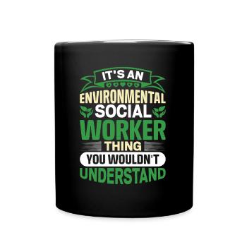 Environmental Social Worker Job Environmentalist - Full Colour Mug - black - Front
