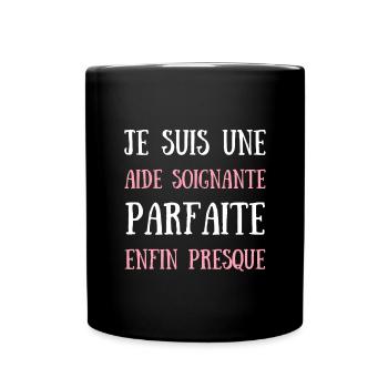 aide soignante parfaite humour femme cadeau drole - Mug uni - noir - Devant