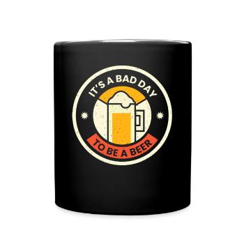 Not a good day today if you're a beer - Full Colour Mug - black - Front