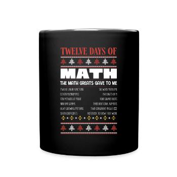 12 days of mathematics, math grades - Full Colour Mug - black - Front