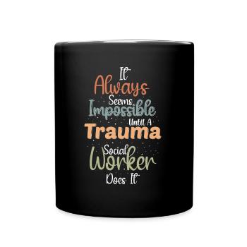 Trauma Travailleur social Profession Emploi Santé mentale - Mug uni - noir - Devant