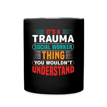 Trauma Travailleur social Profession Emploi Santé mentale - Mug uni - noir - Devant