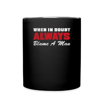 En cas de doute, il y a toujours un seul homme responsable - Mug uni - noir - Devant