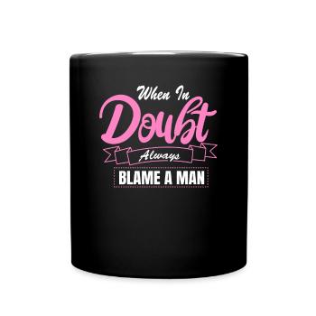 En cas de doute, il y a toujours un seul homme responsable - Mug uni - noir - Devant