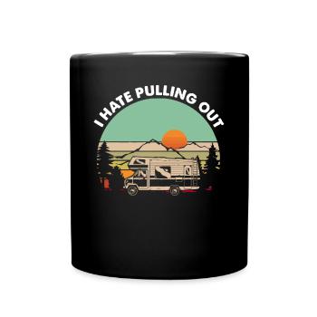 Camping, I hate to move out, motorhome - Full Colour Mug - black - Front