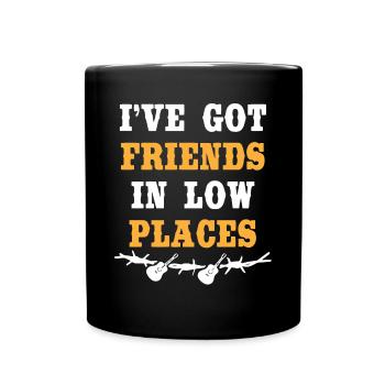 I have friends in low places, country - Full Colour Mug - black - Front