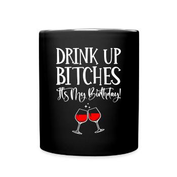 Drink, It's My Birthday - Full Colour Mug - black - Front