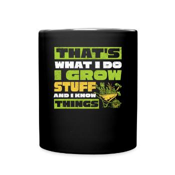 I build things And I know things, gardener - Full Colour Mug - black - Front