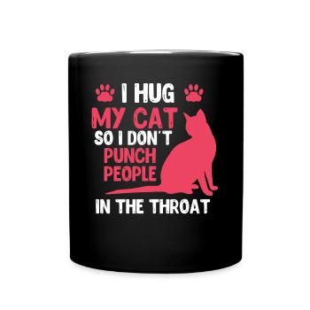 Ich Umarme Meine Katze, Damit Ich Keine Leute - Tasse einfarbig - Schwarz - Vorne
