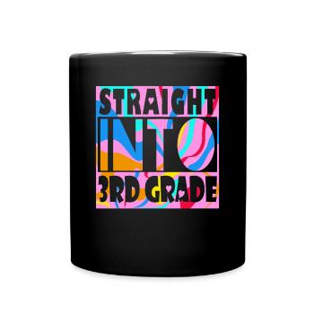 Direkt In Die 3 Klasse Student Schulmädchen - Tasse einfarbig - Schwarz - Vorne