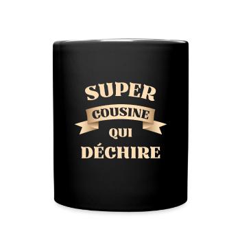super cousine qui déchire humour cadeau drole - Mug uni - noir - Devant