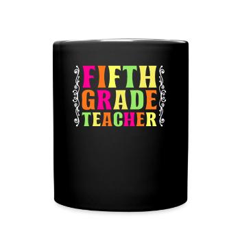 5th Grade Teacher Educator Job Education School - Full Colour Mug - black - Front