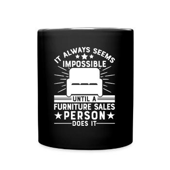 Furniture Sales Person Salesman Saleswoman Job - Full Colour Mug - black - Front