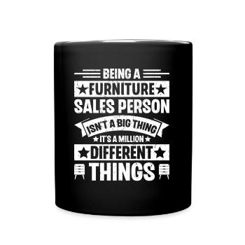 Furniture Sales Person Salesman Saleswoman Job - Full Colour Mug - black - Front