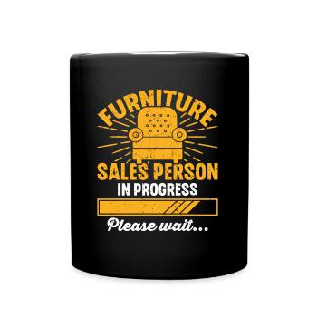 Furniture Sales Person In Progress Please Wait - Full Colour Mug - black - Front