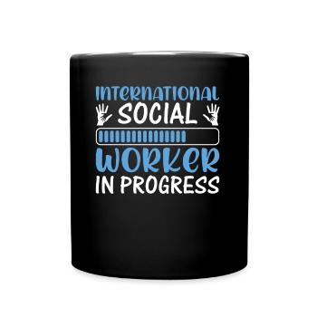 International Social Worker In Progress - Tasse einfarbig - Schwarz - Vorne