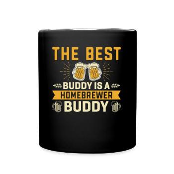 The Best Buddy Is A Homebrewer Buddy Homebrewing - Tasse einfarbig - Schwarz - Vorne