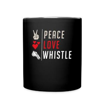 Peace Love Whistle Instrument Blower - Full Colour Mug - black - Front