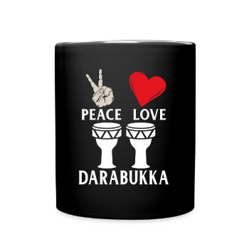 Peace Love Darabukka Instrument Music - Tasse einfarbig - Schwarz - Vorne
