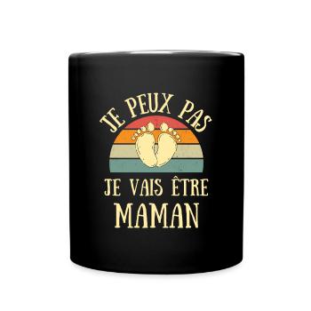 je peux pas je vais etre maman annonce grossesse - Mug uni - noir - Devant