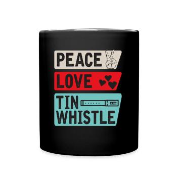 Peace Love Tin Whistle Instrument Music - Full Colour Mug - black - Front