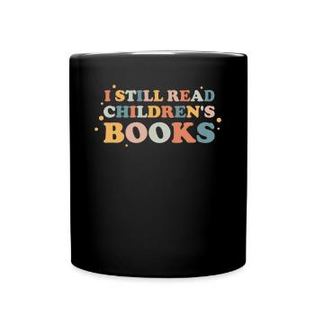Ich lese immer noch Kinderbücher - Tasse einfarbig - Schwarz - Vorne