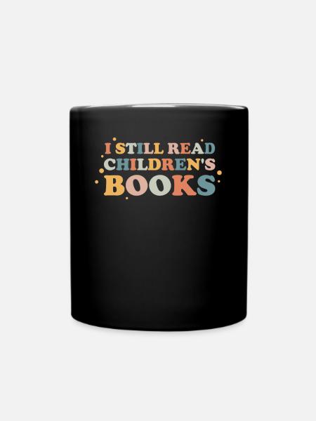 Ich lese immer noch Kinderbücher - Tasse einfarbig - Schwarz