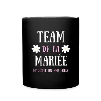 team de la mariée humour mariage femme evjf cadeau - Mug uni - noir - Devant