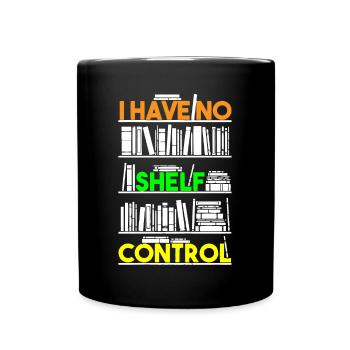 Bibliothécaire, je n’ai pas de contrôle d’étagère - Mug uni - noir - Devant