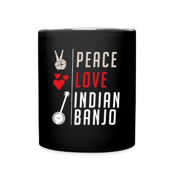 Peace Love Indian Banjo Instrument Music - Full Colour Mug - black - Front
