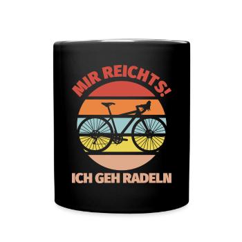 Mir reichts Ich geh radeln Fahrrad fahren lustig - Tasse einfarbig - Schwarz - Vorne