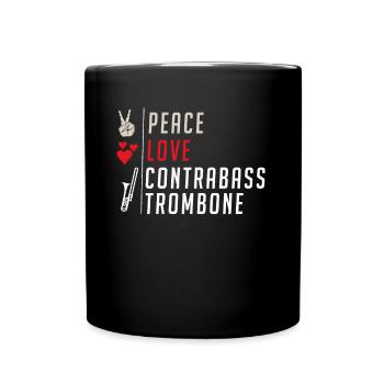 Peace Love Contrabass Trombone Music - Tasse einfarbig - Schwarz - Vorne
